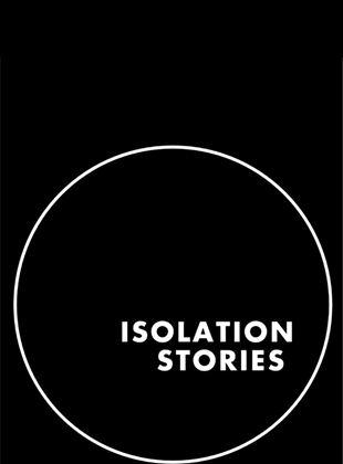 Affiche de la série Isolation Stories (2020) de Jeff Pope. Voir Isolation Stories en streaming / torrent sur meilleurs-films.fr