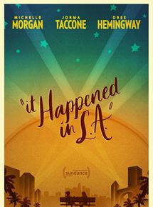 Affiche du film It Happened In L.A. (2017) de Michelle Morgan. Voir It Happened In L.A. en streaming / torrent sur meilleurs-films.fr