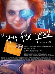 Affiche du film It’s for you (2003) de Bruno Lázaro Pacheco Affiche du film It’s for you (2003) de Bruno Lázaro Pacheco. Voir It’s for you en streaming / torrent sur meilleurs-films.fr