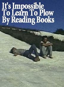 Affiche du film It’s Impossible to Learn to Plow by Reading Books (1988) de Richard Linklater Affiche du film It’s Impossible to Learn to Plow by Reading Books (1988) de Richard Linklater. Voir It’s Impossible to Learn to Plow by Reading Books en streaming / torrent sur meilleurs-films.fr