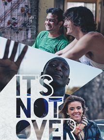 Affiche du film It’s Not Over (2014) de Andrew Jenks. Voir It’s Not Over en streaming / torrent sur meilleurs-films.fr