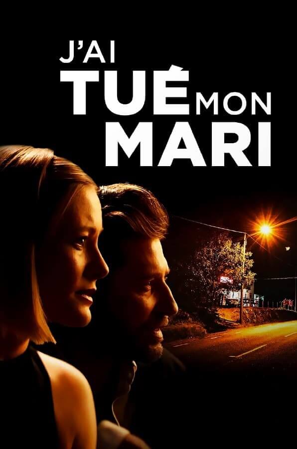 Affiche du film J’ai tué mon mari (2021) de Max McGuire. Voir J’ai tué mon mari en streaming / torrent sur meilleurs-films.fr