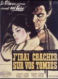 Affiche du film J’irai cracher sur vos tombes (1959) de Christian Marquand. Voir J’irai cracher sur vos tombes en streaming / torrent sur meilleurs-films.fr