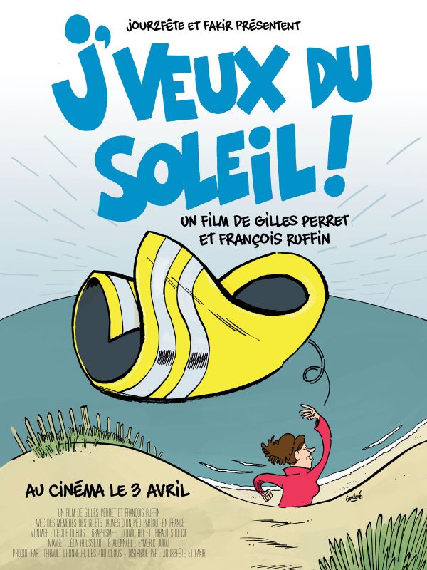 Affiche du film J&rsquo;veux du soleil () de François Ruffin. Voir J&rsquo;veux du soleil en streaming / torrent sur meilleurs-films.fr