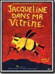Affiche du film Jacqueline dans ma vitrine (1999) de Marc Adjadj. Voir Jacqueline dans ma vitrine en streaming / torrent sur meilleurs-films.fr