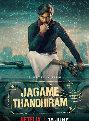 Affiche du film Jagame Thandhiram (2021) de Karthik Subbaraj. Voir Jagame Thandhiram en streaming / torrent sur meilleurs-films.fr