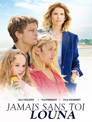 Affiche du film Jamais sans toi Louna (2019) de Yann Samuell Affiche du film Jamais sans toi Louna (2019) de Yann Samuell. Voir Jamais sans toi Louna en streaming / torrent sur meilleurs-films.fr