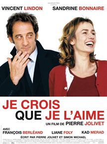 Affiche du film Je crois que je l’aime (2006) de Pierre Jolivet. Voir Je crois que je l’aime en streaming / torrent sur meilleurs-films.fr