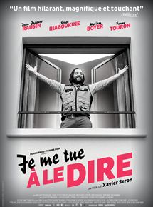 Affiche du film Je me tue à le dire (2016) de Xavier Seron. Voir Je me tue à le dire en streaming / torrent sur meilleurs-films.fr