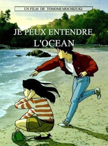 Affiche du film Je peux entendre l’océan (1993) de Tomomi Mochizuki. Voir Je peux entendre l’océan en streaming / torrent sur meilleurs-films.fr