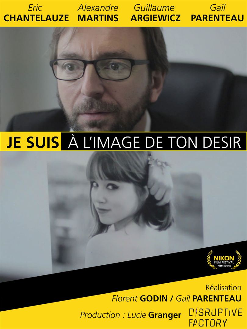 Affiche du court métrage Je suis à l’image de ton Désir (2015) de Florent Godin. Voir Je suis à l’image de ton Désir en streaming / torrent sur meilleurs-films.fr