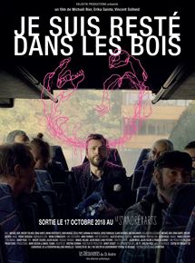 Affiche du film Je suis resté dans les bois (2017) de Vincent Solheid,Erika Sainte,Michaël Bier. Voir Je suis resté dans les bois en streaming / torrent sur meilleurs-films.fr