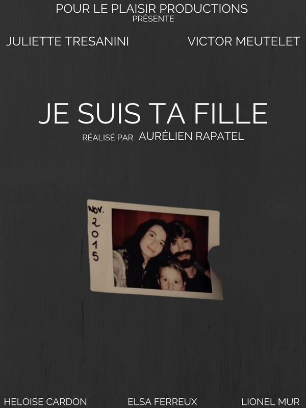 Affiche du court métrage Je suis ta fille (2017) de Aurélien Rapatel. Voir Je suis ta fille en streaming / torrent sur meilleurs-films.fr