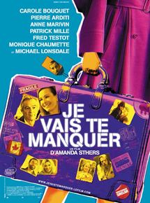 Affiche du film Je vais te manquer (2008) de Amanda Sthers. Voir Je vais te manquer en streaming / torrent sur meilleurs-films.fr