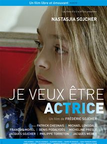 Affiche du film Je veux être actrice (2016) de Frédéric Sojcher. Voir Je veux être actrice en streaming / torrent sur meilleurs-films.fr