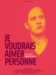 Affiche du film Je voudrais aimer personne (2008) de Marie Dumora. Voir Je voudrais aimer personne en streaming / torrent sur meilleurs-films.fr