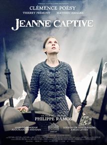 Affiche du film Jeanne Captive (2011) de Philippe Ramos. Voir Jeanne Captive en streaming / torrent sur meilleurs-films.fr