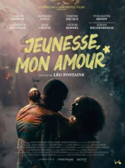 Affiche du film Jeunesse, mon amour (2024) de Léo Fontaine.