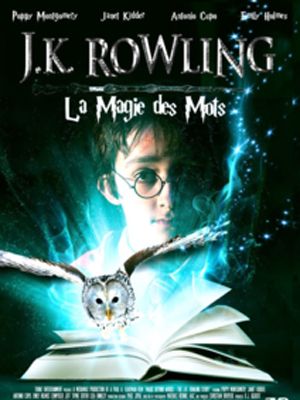 Affiche du film JK Rowling : la magie des mots (2011) de Paul A. Kaufman Affiche du film JK Rowling : la magie des mots (2011) de Paul A. Kaufman. Voir JK Rowling : la magie des mots en streaming / torrent sur meilleurs-films.fr