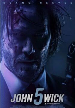 Affiche du film John Wick: Chapter 5 (2023) de Chad Stahelski.