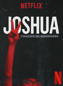 Affiche du film Joshua: Teenager vs. Superpower (2017) de Joe Piscatella. Voir Joshua: Teenager vs. Superpower en streaming / torrent sur meilleurs-films.fr