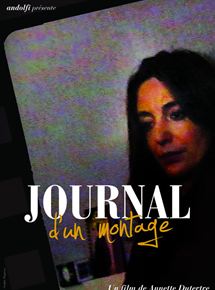 Affiche du film Journal d’un montage (2012) de Annette Dutertre Affiche du film Journal d’un montage (2012) de Annette Dutertre. Voir Journal d’un montage en streaming / torrent sur meilleurs-films.fr