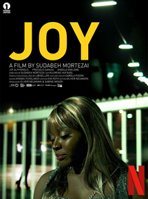 Affiche du film Joy (2018) de Sudabeh Mortezai Affiche du film Joy (2018) de Sudabeh Mortezai. Voir Joy en streaming / torrent sur meilleurs-films.fr
