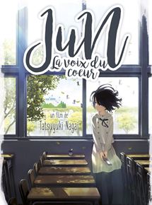 Affiche du film Jun, la voix du coeur (2015) de Tatsuyuki Nagai. Voir Jun, la voix du coeur en streaming / torrent sur meilleurs-films.fr