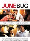 Affiche du film Junebug (2005) de Phil Morrison. Voir Junebug en streaming / torrent sur meilleurs-films.fr