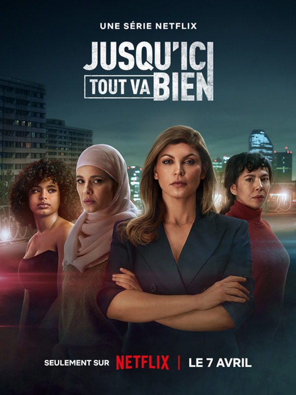 Affiche de la série Jusqu’ici tout va bien (2023) de Nawell Madani. Voir Jusqu’ici tout va bien en streaming / torrent sur meilleurs-films.fr