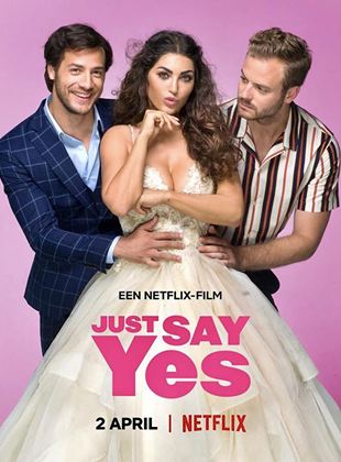 Affiche du film Just Say Yes (2021) de Appie Boudellah. Voir Just Say Yes en streaming / torrent sur meilleurs-films.fr