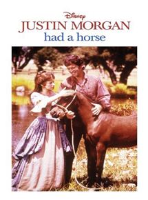 Affiche du film Justin Morgan Had a Horse (1972) de Hollingsworth Morse. Voir Justin Morgan Had a Horse en streaming / torrent sur meilleurs-films.fr