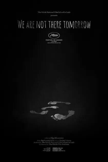 Affiche du court métrage Jutro Nas Tam Nie Ma (2025) de Olga Kłyszewicz. Voir Jutro Nas Tam Nie Ma en streaming / torrent sur meilleurs-films.fr