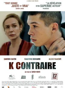 Affiche du film K contraire (2018) de Sarah Marx Affiche du film K contraire (2018) de Sarah Marx. Voir K contraire en streaming / torrent sur meilleurs-films.fr