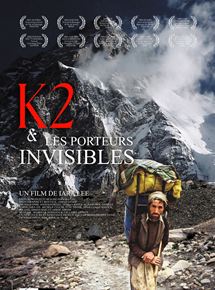 Affiche du film K2 et les porteurs invisibles (2015) de Iara Lee. Voir K2 et les porteurs invisibles en streaming / torrent sur meilleurs-films.fr