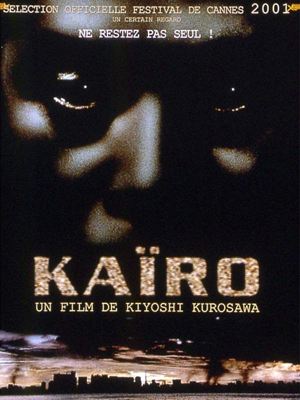 Affiche du film Kaïro (2001) de Kiyoshi Kurosawa Affiche du film Kaïro (2001) de Kiyoshi Kurosawa. Voir Kaïro en streaming / torrent sur meilleurs-films.fr