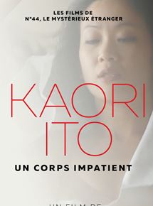 Affiche du film Kaori Ito, un corps impatient (2017) de Tatjana Jankovic. Voir Kaori Ito, un corps impatient en streaming / torrent sur meilleurs-films.fr