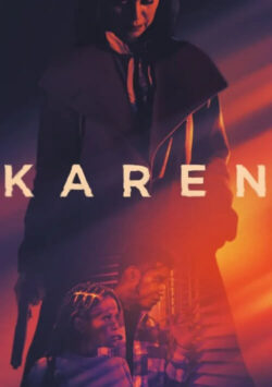 Affiche du film Karen (2021) de Coke Daniels.