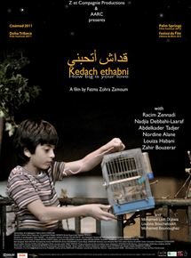 Affiche du film Kedach ethabni (How big is your love) (2011) de Fatma Zohra Zamoum. Voir Kedach ethabni (How big is your love) en streaming / torrent sur meilleurs-films.fr