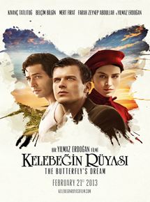 Affiche du film Kelebegin Ruyasi (2013) de Y?lmaz Erdo?an. Voir Kelebegin Ruyasi en streaming / torrent sur meilleurs-films.fr