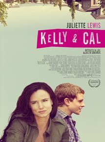 Affiche du film Kelly & Cal (2014) de Jen McGowan. Voir Kelly & Cal en streaming / torrent sur meilleurs-films.fr