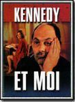Affiche du film Kennedy et moi (1999) de Sam Karmann. Voir Kennedy et moi en streaming / torrent sur meilleurs-films.fr