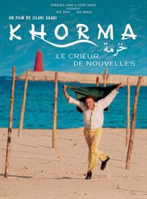 Affiche du film Khorma le crieur de nouvelles (2003) de Jilani Saadi. Voir Khorma le crieur de nouvelles en streaming / torrent sur meilleurs-films.fr