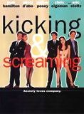 Affiche du film Kicking and Screaming (1995) de Noah Baumbach. Voir Kicking and Screaming en streaming / torrent sur meilleurs-films.fr