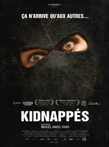 Affiche du film Kidnappés (2010) de Miguel Ángel Vivas Affiche du film Kidnappés (2010) de Miguel Ángel Vivas. Voir Kidnappés en streaming / torrent sur meilleurs-films.fr