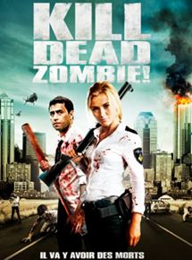 Affiche du film Kill Dead Zombie ! (2012) de Erwin van den Eshof,Martijn Smits,. Voir Kill Dead Zombie ! en streaming / torrent sur meilleurs-films.fr