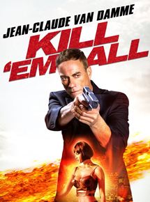 Affiche du film Kill ‘Em All (2017) de Peter Malota Affiche du film Kill ‘Em All (2017) de Peter Malota. Voir Kill ‘Em All en streaming / torrent sur meilleurs-films.fr