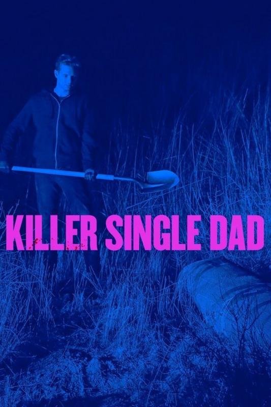 Affiche du film Killer Single Dad (2018) de Robert Malenfant Affiche du film Killer Single Dad (2018) de Robert Malenfant. Voir Killer Single Dad en streaming / torrent sur meilleurs-films.fr
