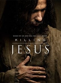 Affiche du film Killing Jesus (2015) de Christopher Menaul. Voir Killing Jesus en streaming / torrent sur meilleurs-films.fr