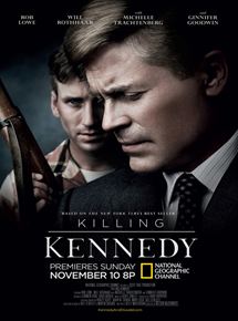Affiche du film Killing Kennedy (2013) de Nelson McCormick. Voir Killing Kennedy en streaming / torrent sur meilleurs-films.fr